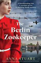 9781800194328-1800194323-The Berlin Zookeeper: An utterly gripping and heartbreaking World War 2 historical novel (Gripping WW2 historical fiction)