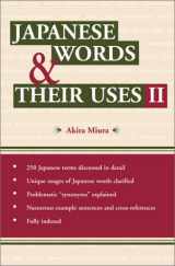9780804832496-0804832498-Japanese Words & Their Uses 2