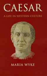 9780226921532-0226921530-Caesar: A Life in Western Culture