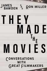 9780813197524-081319752X-They Made the Movies: Conversations with Great Filmmakers (Screen Classics)