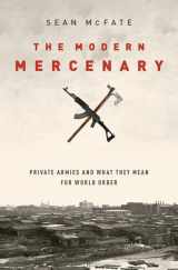 9780199360109-0199360103-The Modern Mercenary: Private Armies and What They Mean for World Order