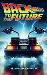 9781838029593-1838029591-Back To The Future: The Complete Screenplay