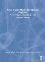 9780367497200-0367497204-Advanced and Multivariate Statistical Methods: Practical Application and Interpretation