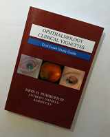 9780615582610-0615582613-Ophthalmology Clinical Vignettes: Oral Exam Study Guide