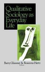 9780761913689-0761913688-Qualitative Sociology as Everyday Life