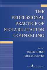 9780826107381-0826107389-The Professional Practice of Rehabilitation Counseling