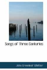 9781116509212-1116509210-Songs of Three Centuries