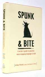 9780375721151-0375721150-Spunk & Bite: A Writer's Guide to Punchier, More Engaging Language & Style