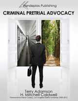 9781600421884-1600421881-Criminal Pretrial Advocacy - First Edition 2013