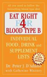 9780141014814-0141014814-Eat Right for Blood Type B : Individual Food, Drink and Supplement Lists