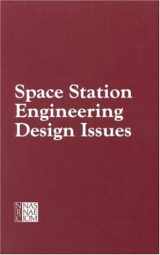 9780309040839-0309040833-Space Station Engineering Design Issues: Report of a Workshop