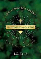 9781914966798-1914966791-The Coming of the King: 25 Devotional Readings for Advent (Edited and updated by Mary Davis)