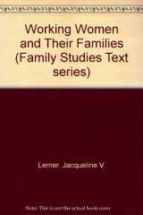 9780803942103-0803942109-Working Women and Their Families (Family Studies Text series)