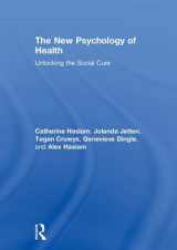 9781138123878-1138123870-The New Psychology of Health: Unlocking the Social Cure