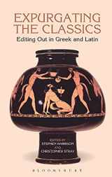 9781849668927-1849668922-Expurgating the Classics: Editing Out in Latin and Greek