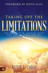 9780768459562-0768459567-Taking Off the Limitations: You Can't Even Imagine What God Has In Store for You