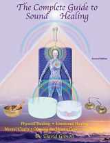 9780615888354-0615888356-The Complete Guide to Sound Healing