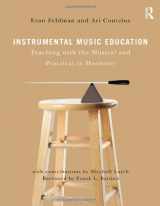 9780415992107-0415992109-Instrumental Music Education: Teaching with the Musical and Practical in Harmony