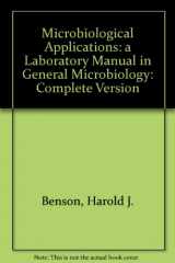 9780697137654-0697137651-Microbiological Applications: A Laboratory Manual in General Microbiology/Complete Version