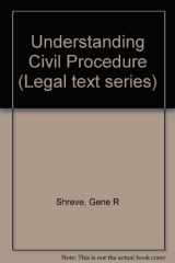 9780820505329-0820505323-Understanding Civil Procedure (Legal Text Series)