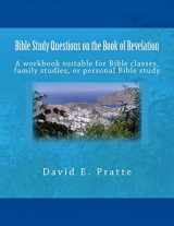 9781497476738-1497476739-Bible Study Questions on the Book of Revelation: A workbook suitable for Bible classes, family studies, or personal Bible study