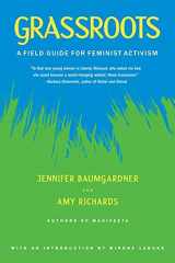 9780374528652-0374528659-Grassroots: A Field Guide for Feminist Activism