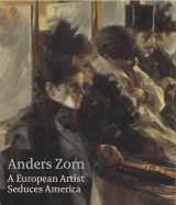 9781907372445-190737244X-Anders Zorn: A European Artist Seduces America (Isabella Stewart Gardner Museum, Boston)
