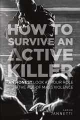 9781975648848-1975648846-How to Survive an Active Killer: An Honest Look at Your Role in the Age of Mass Violence