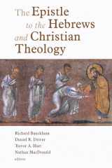 9780802825889-0802825885-The Epistle to the Hebrews and Christian Theology