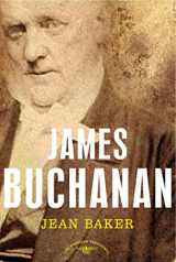 9780805069464-0805069461-James Buchanan: The American Presidents Series: The 15th President, 1857-1861