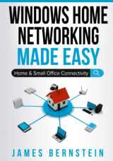 9781096109914-1096109913-Windows Home Networking Made Easy: Home and Small Office Connectivity (Windows Made Easy)