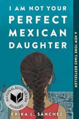 9781524700515-1524700517-I Am Not Your Perfect Mexican Daughter