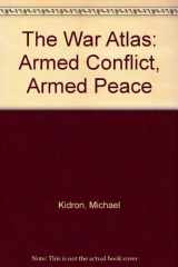 9780435354961-0435354965-The war atlas: Armed conflict--armed peace