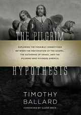 9781524412821-1524412821-The Pilgrim Hypothesis