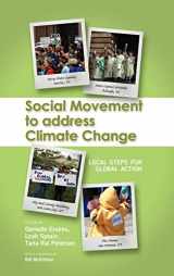 9781604976410-1604976411-Social Movement to Address Climate Change: Local Steps for Global Action