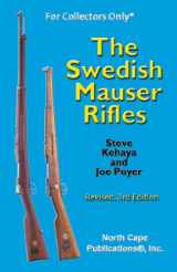9781882391264-1882391268-The Swedish Mauser Rifles (For Collectors Only)