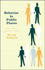 9780029119402-0029119405-Behavior in Public Places: Notes on the Social Organization of Gatherings
