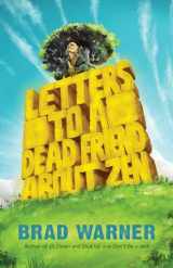 9781608686018-1608686019-Letters to a Dead Friend about Zen