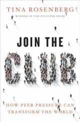 9780393068580-0393068587-Join the Club: How Peer Pressure Can Transform the World