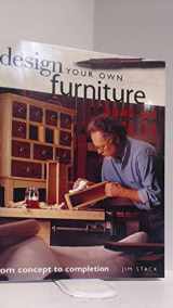 9781558706132-1558706135-Design Your Own Furniture: From Concept to Completion