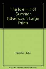 9780708920879-070892087X-The Idle Hill Of Summer (U) (Ulverscroft Large Print Series)
