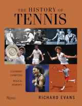 9780847869879-0847869873-The History of Tennis: Legendary Champions. Magical Moments.