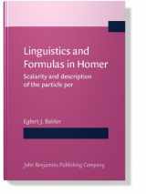 9781556190469-1556190468-Linguistics and Formulas in Homer: Scalarity and description of the particle per