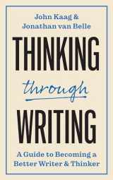 9780691249582-069124958X-Thinking through Writing: A Guide to Becoming a Better Writer and Thinker (Skills for Scholars)