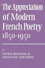 9780521209304-0521209307-The Appreciation of Modern French Poetry (1850–1950)