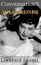 9781500635428-1500635421-Conversations with Ava Gardner