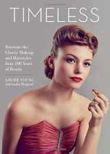 9780762464050-0762464054-Timeless: Recreate the Classic Makeup and Hairstyles from 100 Years of Beauty
