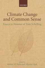9780199692873-0199692874-Climate Change and Common Sense: Essays in Honour of Tom Schelling