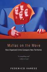 9780691128559-0691128553-Mafias on the Move: How Organized Crime Conquers New Territories