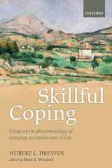 9780198777298-0198777299-Skillful Coping: Essays on the phenomenology of everyday perception and action